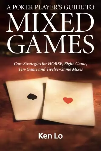 A Poker Player's Guide to MIXED GAMES